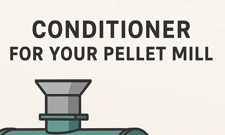 Conditioner for Your Pellet Mill